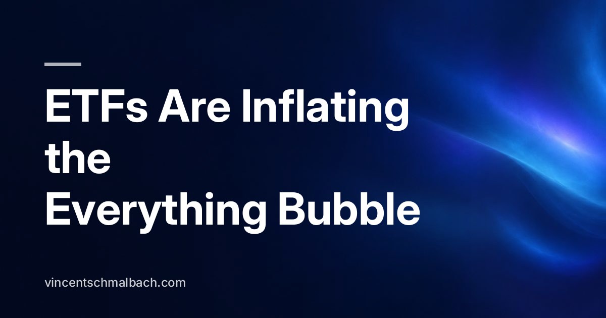 ETFs Are Inflating the Everything Bubble
